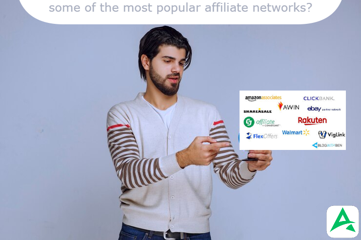 What are some of the most popular affiliate networks?